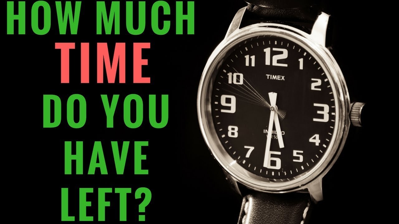 How Much Time Do We REALLY Have Left? (This is How Short Your Life Is) -  YouTube