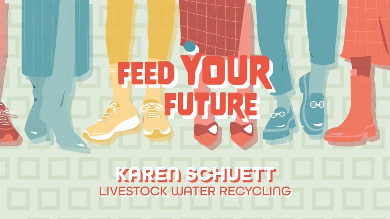 Feed Your Future — Livestock Water Recycling with Karen Schuett YouTube