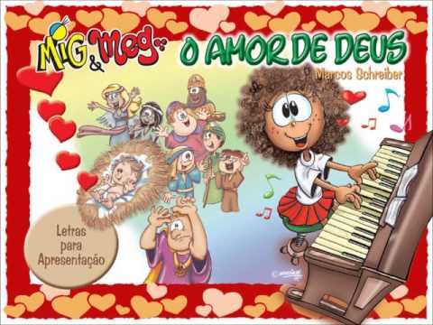 Cantata Mig E Meg O Amor De Deus Cantata O Amor De Deus O Amor De Deus Youtube