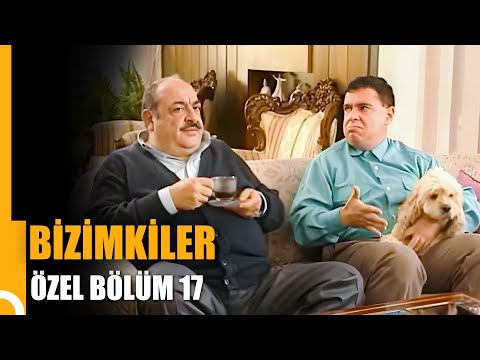 Bizimkiler Özel Bölüm 17 | Tek Parça