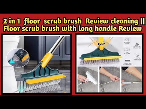 2 in 1 Floor Brush Scrub Brush Review 2021 - Floor Scrub Brush