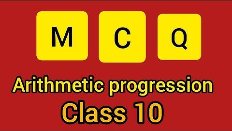 Multiple choice questions | Class 10 maths | Arithmetic progression | MCQ | CBSE board exams 2021-22