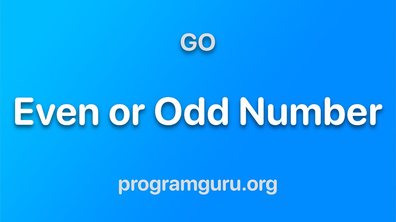 GO Program - Check if Number is Even or Odd - YouTube