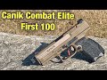 Canik elite combat 9mm  first 100 rounds