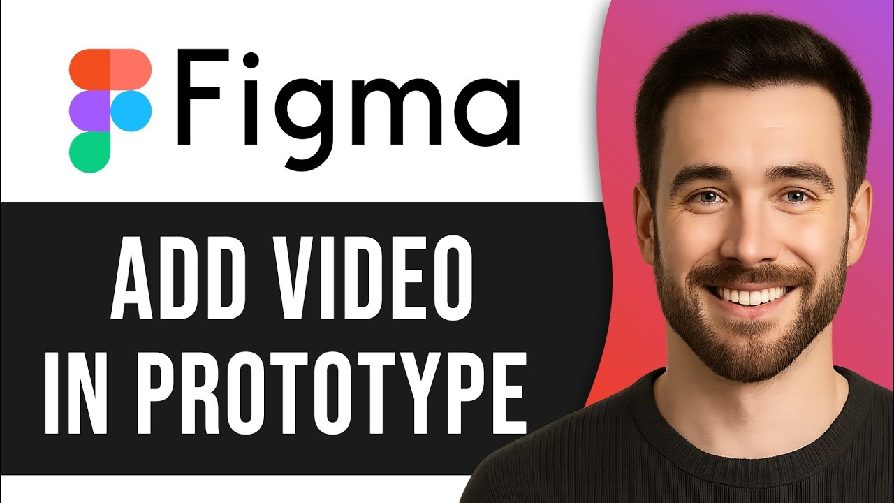 How to Add Video in Figma Prototype (Step By Step)
