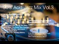 Acid Jazz mix vol 3 Slow Jam Vinyl Use