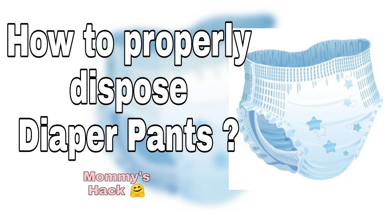 HOW TO PROPERLY DISPOSE DIAPER PANTS, Lalaine Clarabal