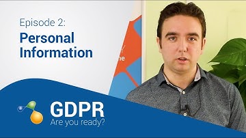 GDPR Are you ready? - 2: Personal Information