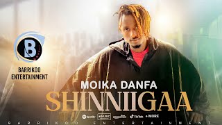 SHINNIIGAA Oromo Music By Moika Danfa
