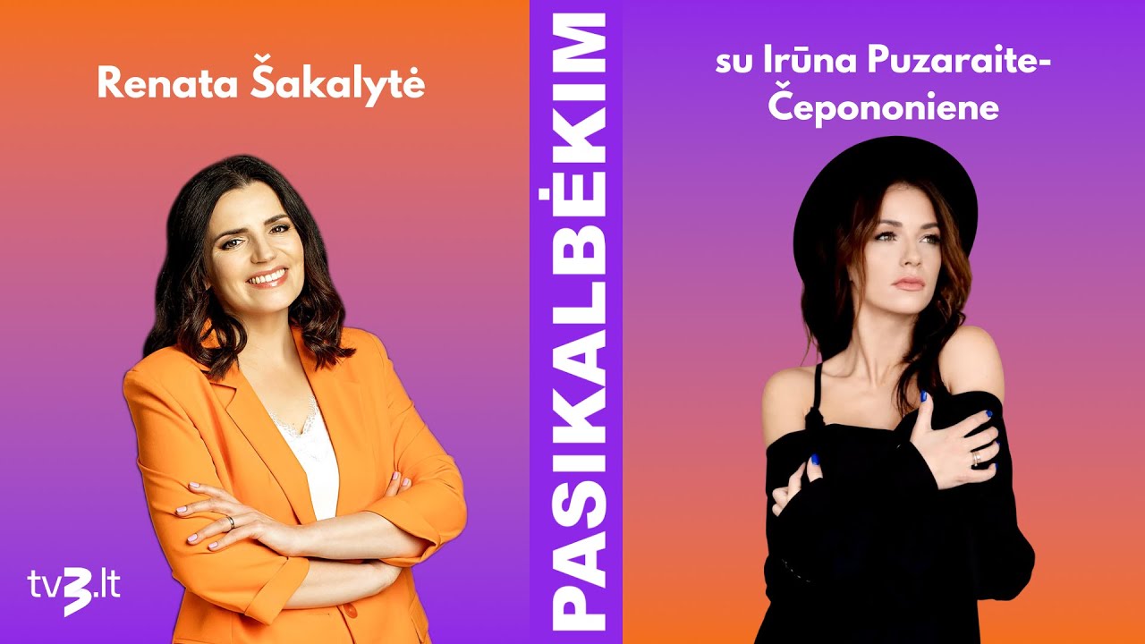 Irūna Puzaraitė: esu namų šeimininkė ir mamų mama | PASIKALBĖKIM