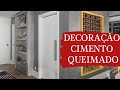 Decoração com cimento queimado na parede e piso Simples e barato