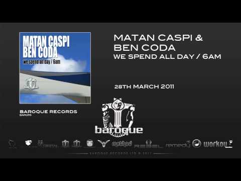 Matan Caspi — Matan Caspi & Ben Coda - We Spend All Day 6am