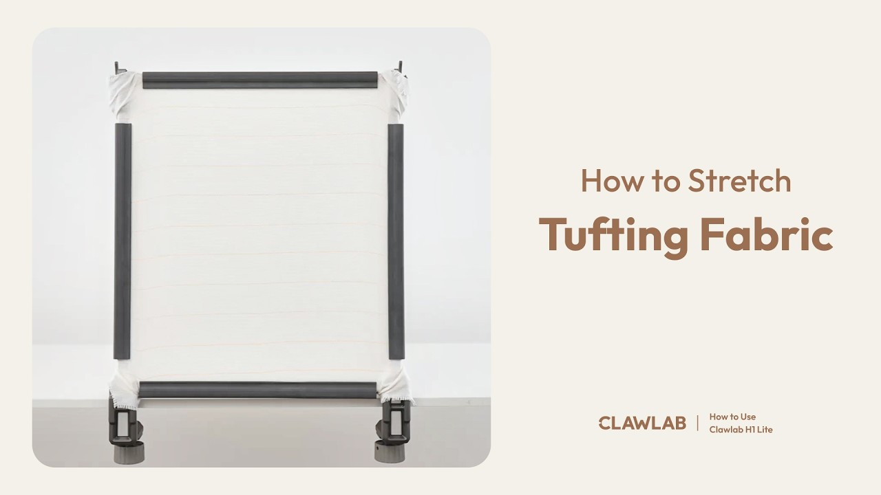 How to Stretch Tufting Fabric on Clawlab Lite Frame