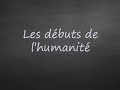 6me  les dbuts de lhumanit