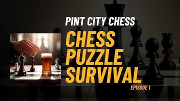 Chess Puzzle Rush Survival Ep. 1