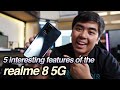 5 interesting features of the realme 8 5G