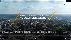 DU CATEAU A SARS POTERIES AU COEUR DE L AVESNOIS  FR3 NPC  03 11 2019