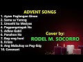 CATHOLIC ADVENT SONGS Cover by RODEL M  SOCORRO