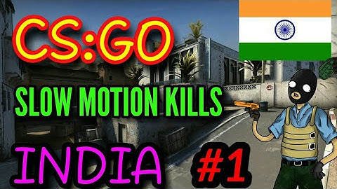 CS:GO Slow Motion KiLLS #1