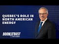 How Does Quebec Fit Into The North American Energy Market 