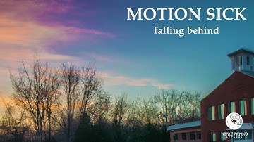 "4 Steps Back, 2 Steps Forward" – Motion Sick [Official Audio]