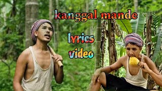 Kanggal mande _New Garo Lyrics Song Video- By Song Yc Nikjrang Rangsha-