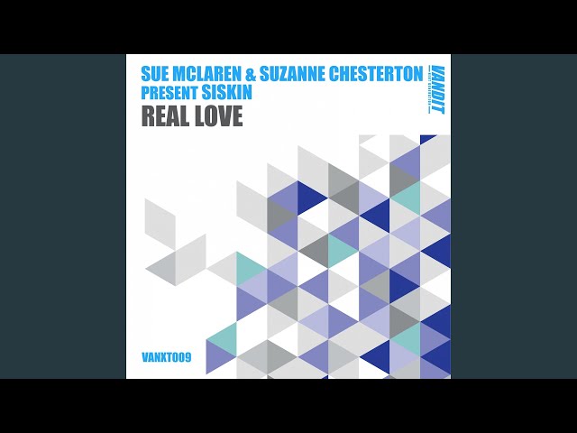 Sue McClaren, Suzanne Chesterton, Siskin - Real Love