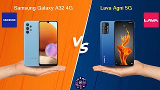 Samsung Galaxy A32 4G Vs Lava Agni 5G - Full Comparison [Full Specifications]