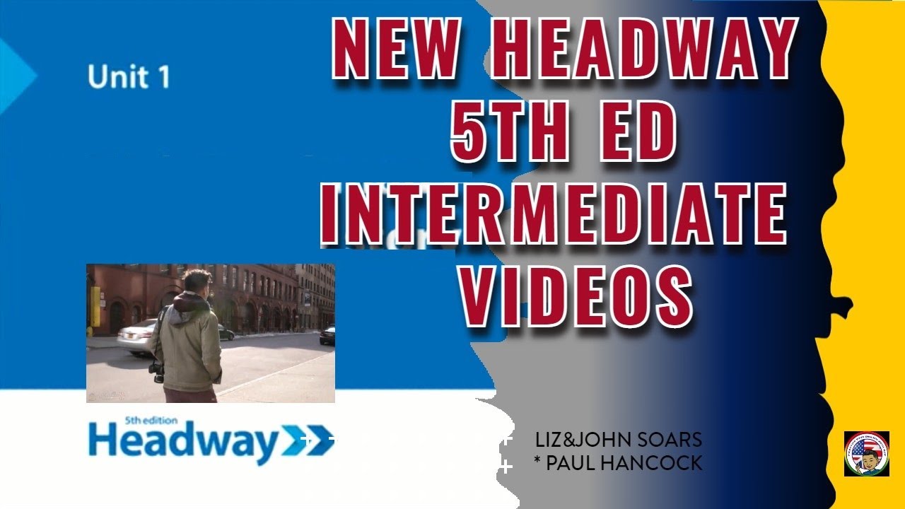 Headway intermediate videos