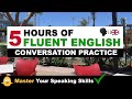 5 hours of fluent english conversation practice  master your speaking skills