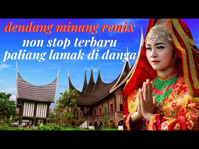 Dendang Minang Remix Nonstop terbaru || lamak didanga class=