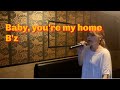 Baby you&#39;re my home B&#39;z  《リクエスト曲》