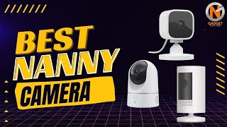 Best Nanny Camera 2022