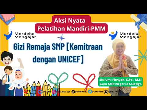 Aksi Nyata Topik Gizi Remaja SMP [Kemitraan dengan UNICEF]-Pelatihan Mandiri-PMM