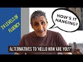 HELLO HOW ARE YOU? Alternatives | 24 Levels of Fluency in 2 minutes