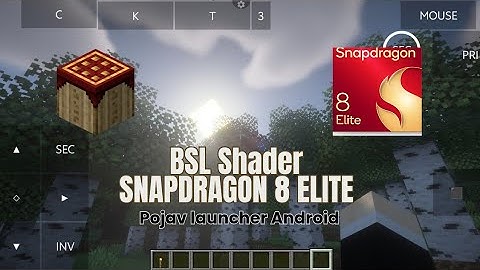 Snapdragon 8 Elite Pojavlauncher Zink BSL Shader Test