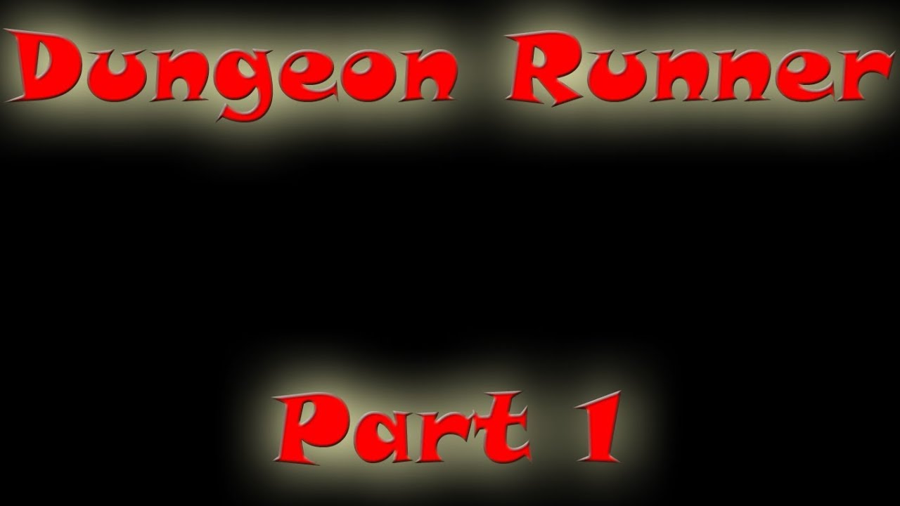 Dungeon Runner (Part 1) Feat. SCMowns, Burnalex, Katukaz & Victor1260