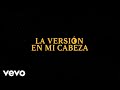 Juanes - La Versión En Mi Cabeza (Lyric Video)