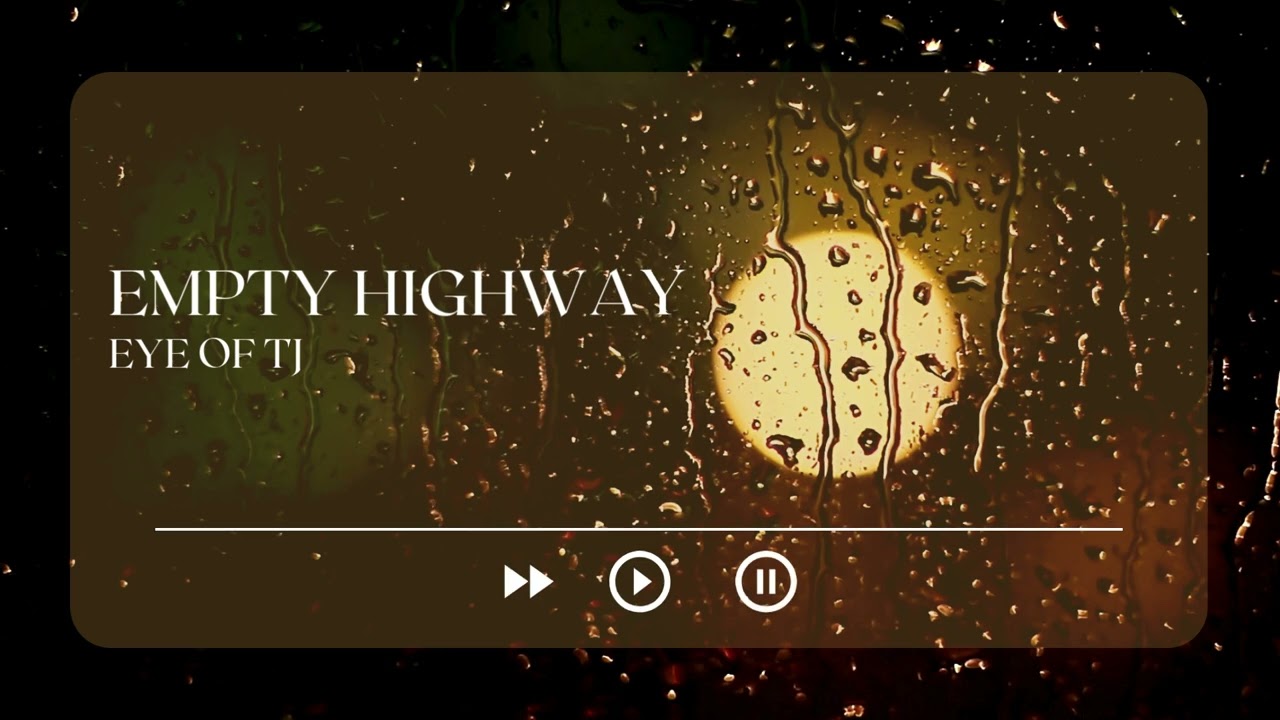 Eye of TJ - Empty Highway (Official Audio) | A Song for Late Night Drives