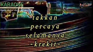 kriket-tak kan percaya selamanya (karaoke)