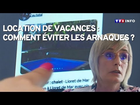 Location De Vacances : Attention Aux Arnaques !