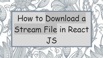 How to Download a Stream File in React JS