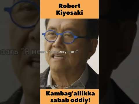 Kambagallikning sababi-Robert Kiyosaki motivatsiya!