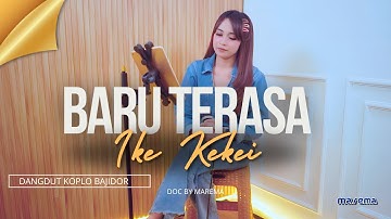 BARU TERASA ( NASSAR ) - Cover Ike Kekei MAREMA - Dangdut Koplo Bajidor #music #marema #bajidor