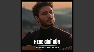 Here Ci̇kî Dûr (Kurdish)