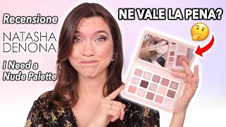 SOLO HYPE? 😶 NATASHA DENONA I NEED A NUDE PALETTE RECENSIONE + 3 LOOK