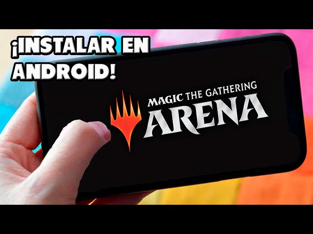 Magic: The Gathering Arena ya disponible para cualquier móvil Android