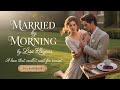 Married by Morning | Lisa Kleypas | Full Audiobook | A Regency Romance Filled with Heart