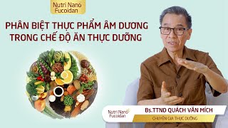 Cách phân biệt thực phẩm âm dương trong ăn thực dưỡng | Thực dưỡng | Nutri Nano Fucoidan