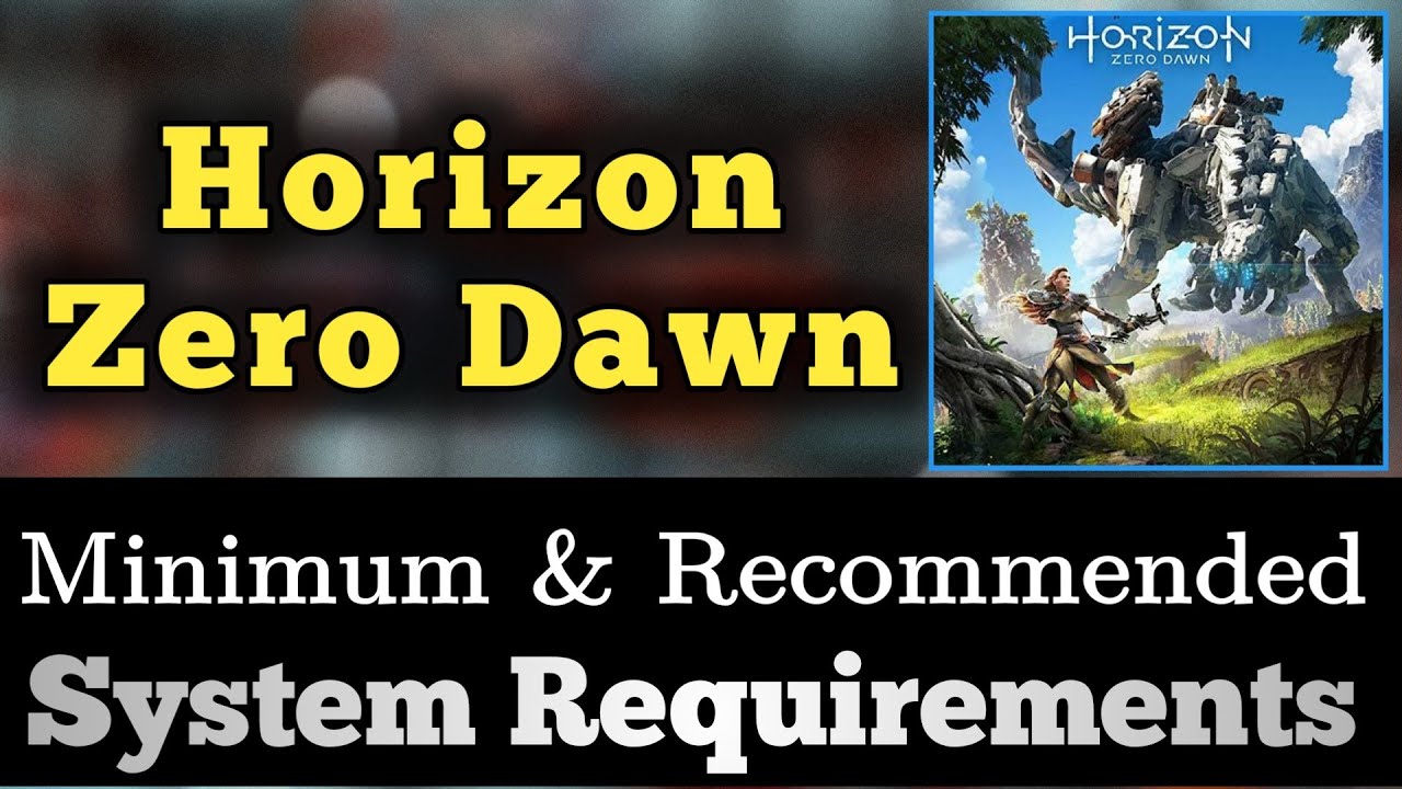 Horizon Zero Dawn system requirements